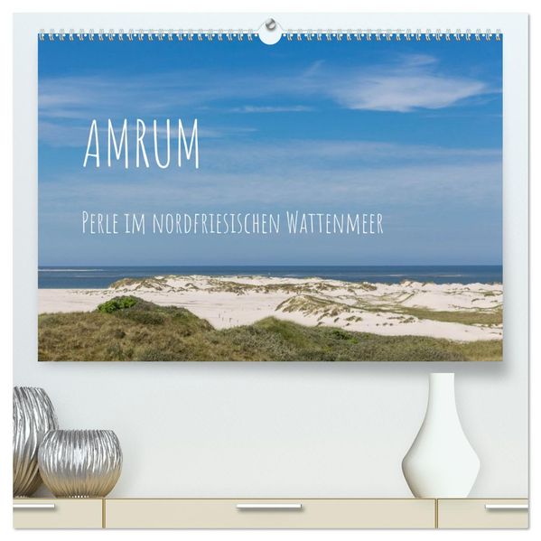 Amrum - Perle im nordfriesischen Wattenmeer (hochwertiger Premium Wandkalender 2027 DIN A2 quer) Kunstdruck in Hochglanz