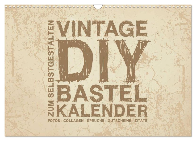 Vintage DIY Bastel-Kalender - Zum Selbstgestalten (Wandkalender 2027 DIN A3 quer) CALVENDO Monatskalender