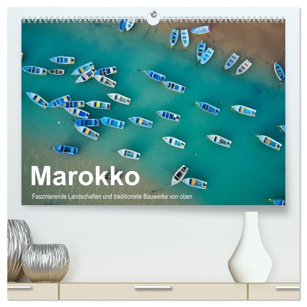 Marokko - Faszinierende Landschaften und traditionelle Bauwerke von oben (hochwertiger Premium Wandkalender 2027 DIN A2 quer) Kunstdruck in Hochglanz