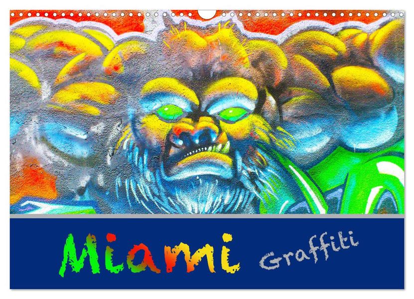 Miami Graffiti (Wandkalender 2027 DIN A3 quer) CALVENDO Monatskalender