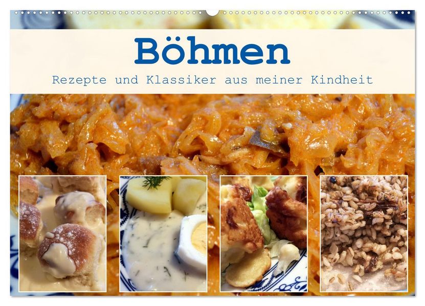Böhmen - Rezepte und Klassiker aus meiner Kindheit (Wandkalender 2027 DIN A2 quer) CALVENDO Monatskalender