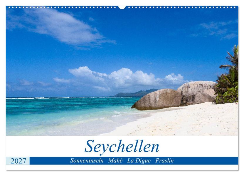Seychellen. Sonneninseln - Mahé La Digue Praslin (Wandkalender 2027 DIN A2 quer) CALVENDO Monatskalender