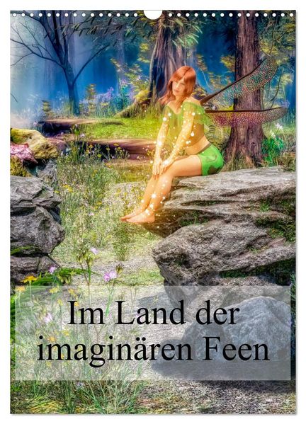 Im Land der imaginären Feen (Wandkalender 2027 DIN A3 hoch) CALVENDO Monatskalender