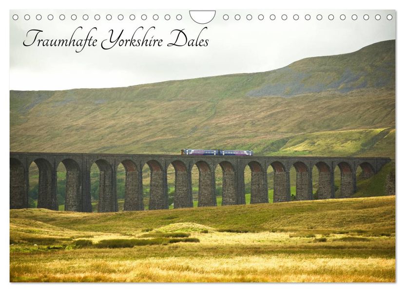 Traumhafte Yorkshire Dales (Wandkalender 2027 DIN A4 quer) CALVENDO Monatskalender