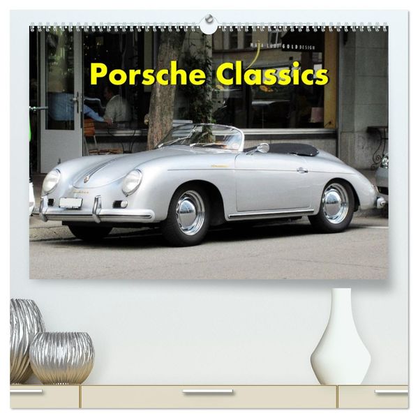 Porsche Classics (hochwertiger Premium Wandkalender 2027 DIN A2 quer) Kunstdruck in Hochglanz