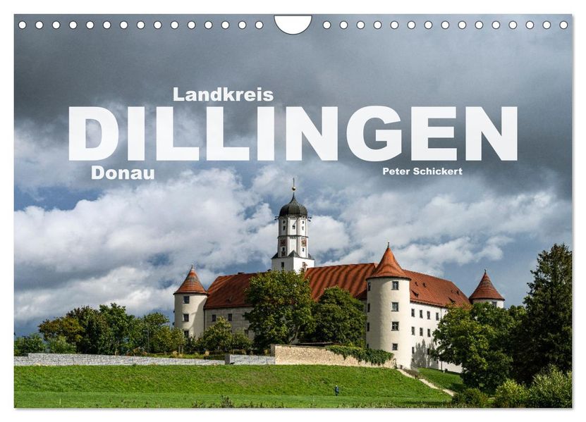 Landkreis Dillingen Donau (Wandkalender 2027 DIN A4 quer) CALVENDO Monatskalender