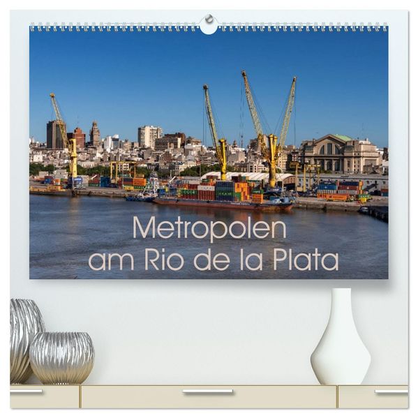 Metropolen am Rio de la Plata (hochwertiger Premium Wandkalender 2027 DIN A2 quer) Kunstdruck in Hochglanz
