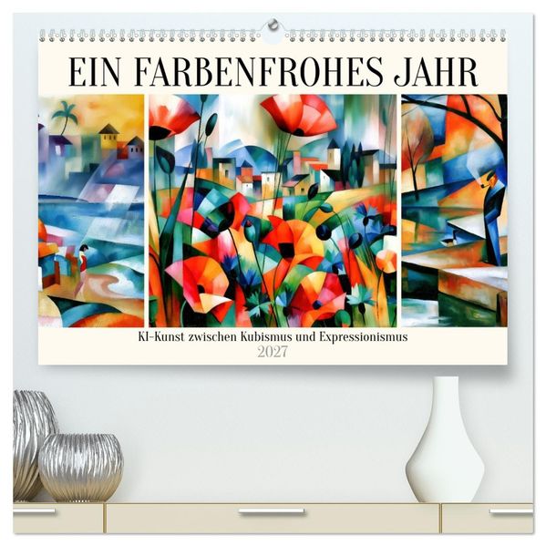 Ein farbenfrohes Jahr (hochwertiger Premium Wandkalender 2027 DIN A2 quer) Kunstdruck in Hochglanz