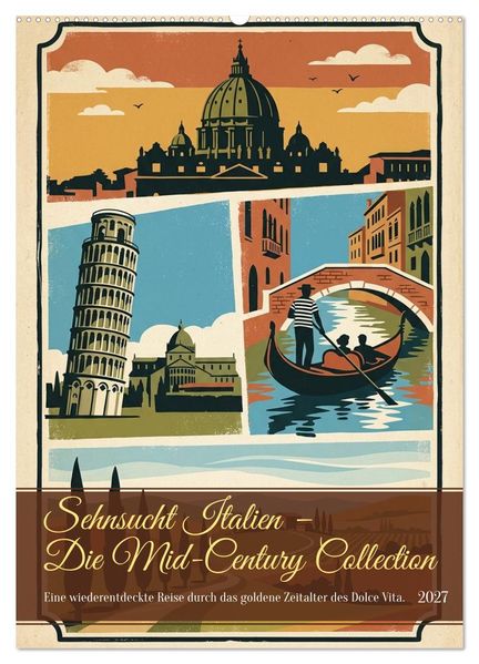 Sehnsucht Italien - Die Mid-Century Collection (Wandkalender 2027 DIN A2 hoch) CALVENDO Monatskalender