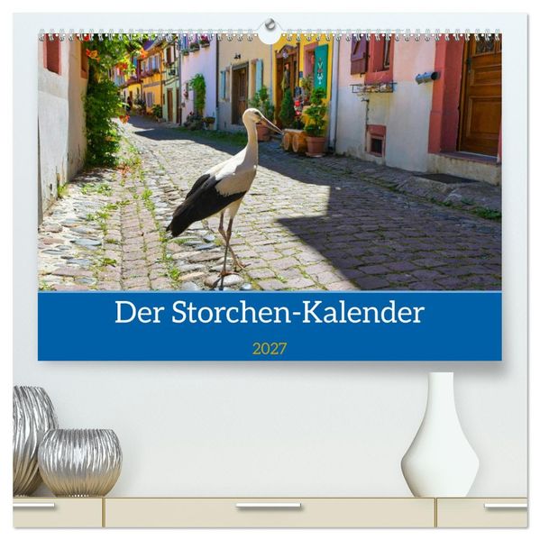 Der Storchenkalender (hochwertiger Premium Wandkalender 2027 DIN A2 quer) Kunstdruck in Hochglanz