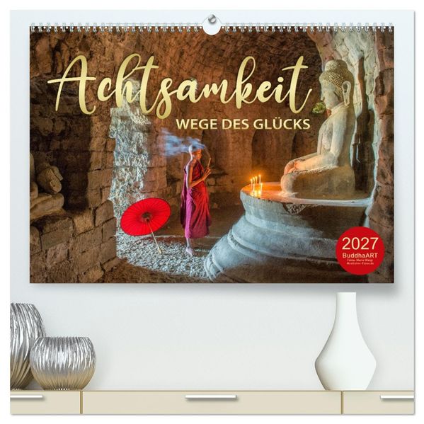 ACHTSAMKEIT - Wege des Glücks (hochwertiger Premium Wandkalender 2027 DIN A2 quer) Kunstdruck in Hochglanz