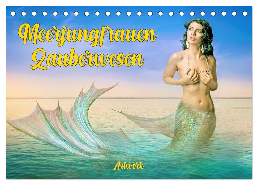 Meerjungfrauen Zauberwesen (Tischkalender 2027 DIN A5 quer) CALVENDO Monatskalender