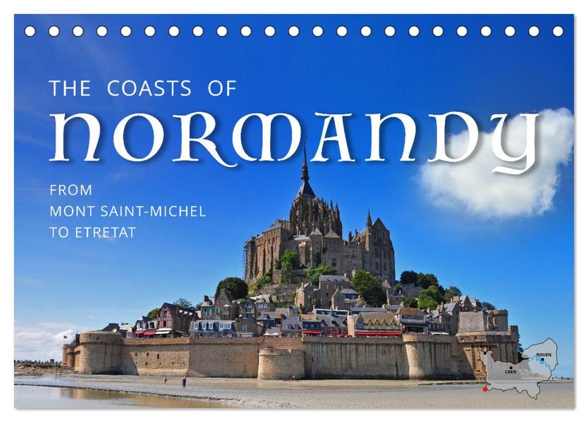 The Coasts of Normandy from Mont Saint-Michel to Étretat (Desk Calendar 2027 DIN A5 landscape) CALVENDO 12 Month DeskCalendar