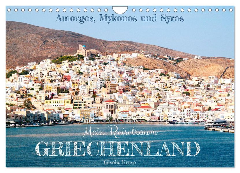 Mein Reisetraum Griechenland (Wandkalender 2027 DIN A4 quer) CALVENDO Monatskalender
