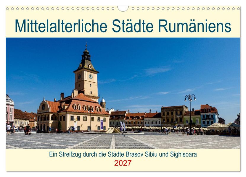 Mittelalterliche Städte Rumäniens (Wandkalender 2027 DIN A3 quer) CALVENDO Monatskalender