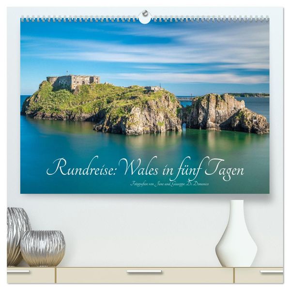 Rundreise: Wales in fünf Tagen (hochwertiger Premium Wandkalender 2027 DIN A2 quer) Kunstdruck in Hochglanz