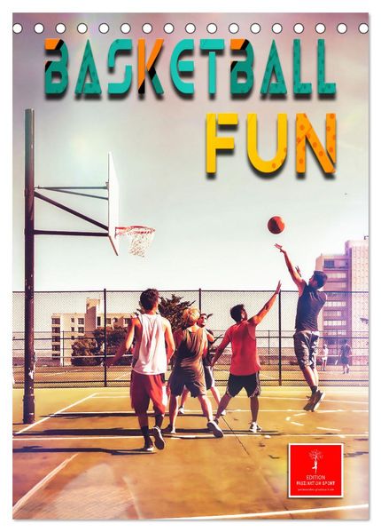 Basketball Fun (Tischkalender 2027 DIN A5 hoch) CALVENDO Monatskalender