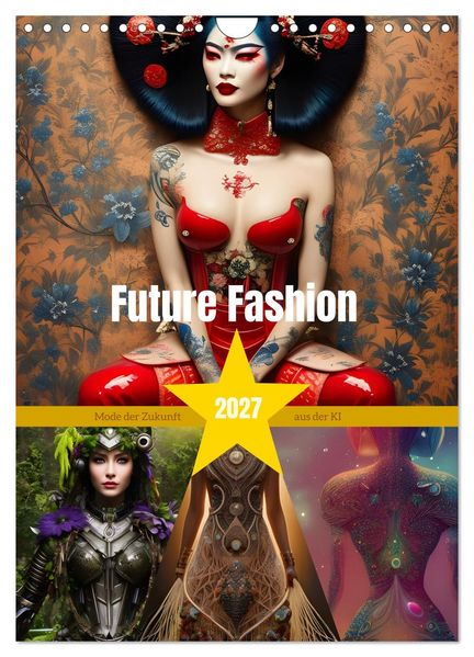 Future Fashion (Wandkalender 2027 DIN A4 hoch) CALVENDO Monatskalender