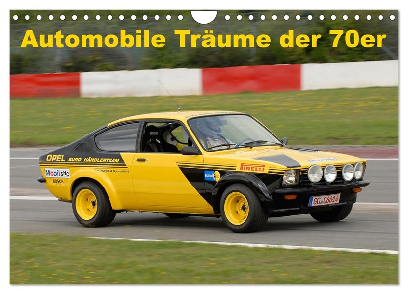 Automobile Träume der 70er (Wandkalender 2027 DIN A4 quer) CALVENDO Monatskalender