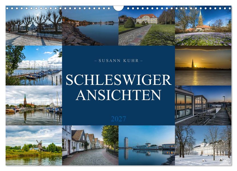 Schleswiger Ansichten (Wandkalender 2027 DIN A3 quer) CALVENDO Monatskalender