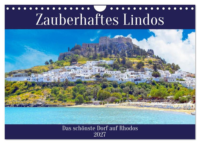 Zauberhaftes Lindos (Wandkalender 2027 DIN A4 quer) CALVENDO Monatskalender