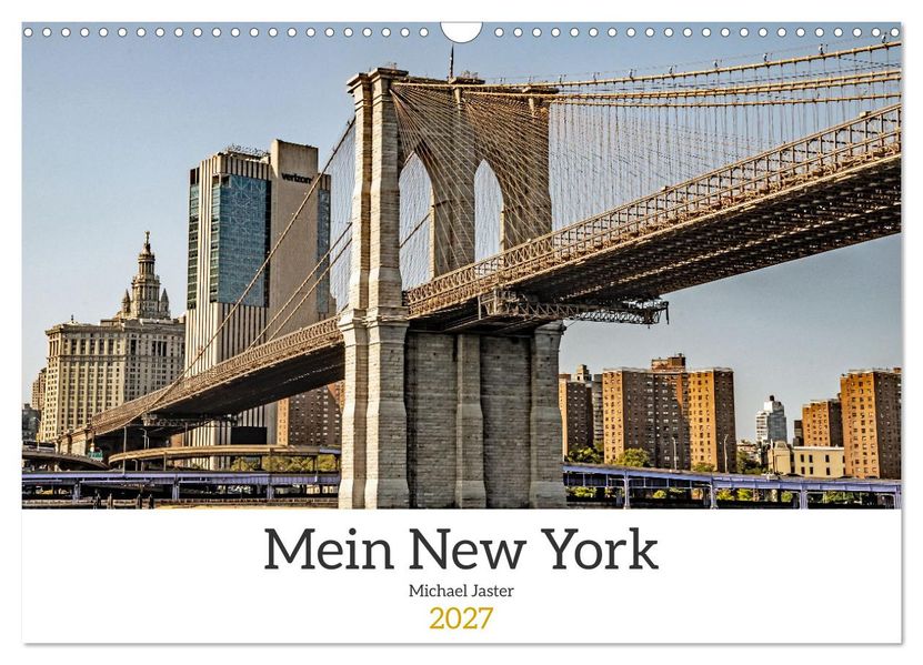 Mein New York Michael Jaster (Wandkalender 2027 DIN A3 quer) CALVENDO Monatskalender