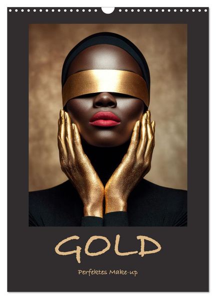 GOLD - Perfektes Make-up (Wandkalender 2027 DIN A3 hoch) CALVENDO Monatskalender