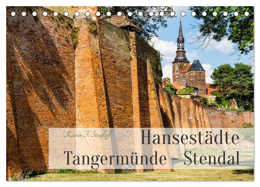 Hansestädte Tangermünde - Stendal (Tischkalender 2027 DIN A5 quer) CALVENDO Monatskalender