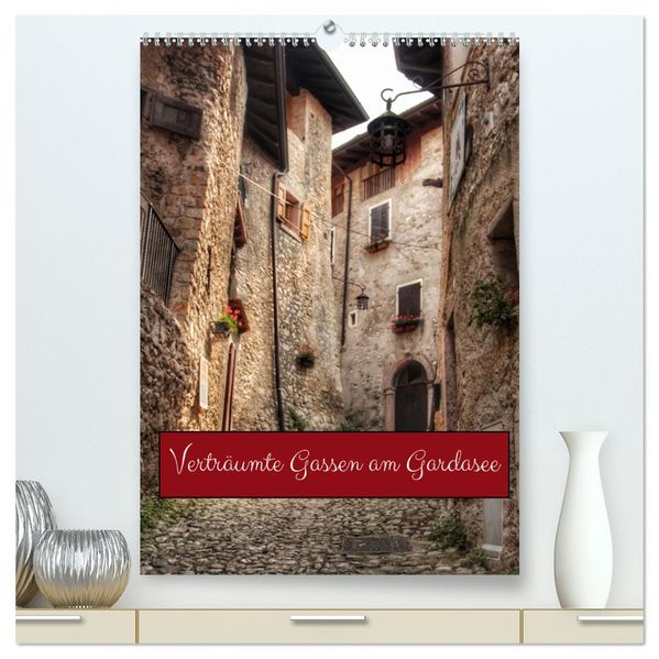 Verträumte Gassen am Gardasee (hochwertiger Premium Wandkalender 2027 DIN A2 hoch) Kunstdruck in Hochglanz