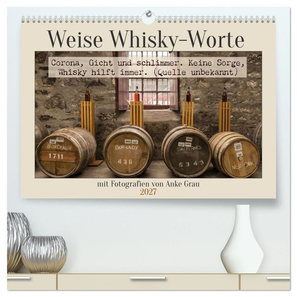 Weise Whisky-Worte (hochwertiger Premium Wandkalender 2027 DIN A2 quer) Kunstdruck in Hochglanz