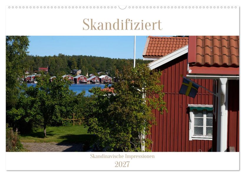 Skandifiziert 2027 (Wandkalender 2027 DIN A2 quer) CALVENDO Monatskalender