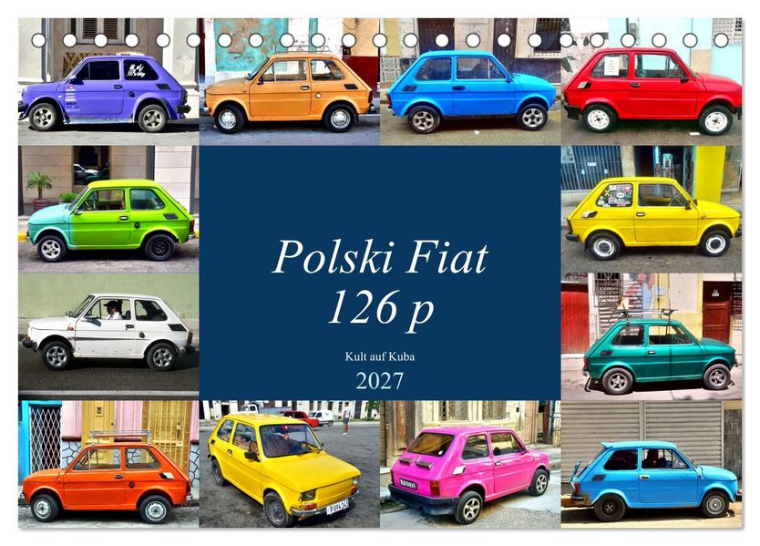 Polski Fiat 126p - Kult auf Kuba (Tischkalender 2027 DIN A5 quer) CALVENDO Monatskalender