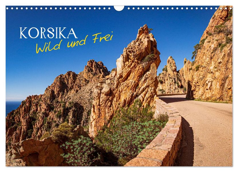 Korsika Wild und Frei (Wandkalender 2027 DIN A3 quer) CALVENDO Monatskalender