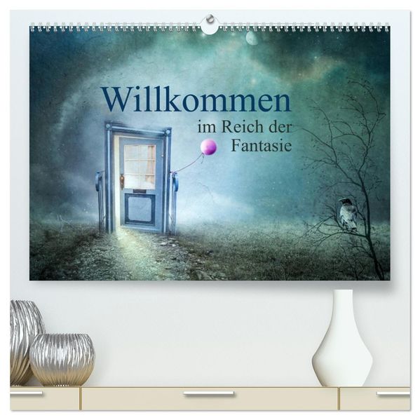 Willkommen im Reich der Fantasie (hochwertiger Premium Wandkalender 2027 DIN A2 quer) Kunstdruck in Hochglanz