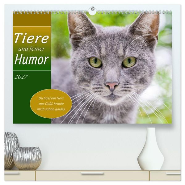 Tiere und feiner Humor (hochwertiger Premium Wandkalender 2027 DIN A2 quer) Kunstdruck in Hochglanz