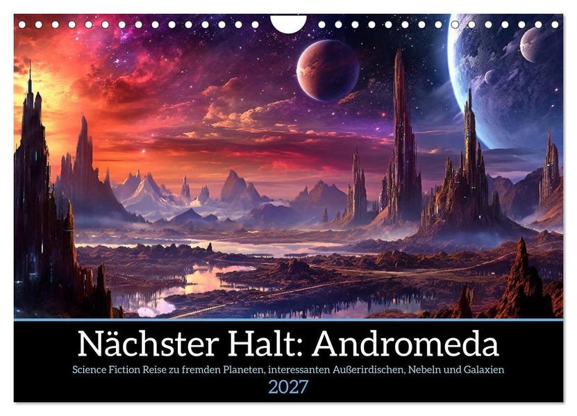 Nächster Halt Andromeda (Wandkalender 2027 DIN A4 quer) CALVENDO Monatskalender