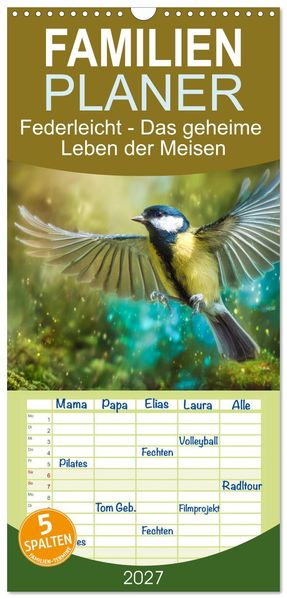 Familienplaner 2027 - Federleicht - Das geheime Leben der Meisen mit 5 Spalten (Wandkalender 21 x 45 cm) CALVENDO