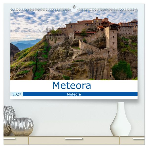 Meteora - Dem Himmel so nah (hochwertiger Premium Wandkalender 2027 DIN A2 quer) Kunstdruck in Hochglanz
