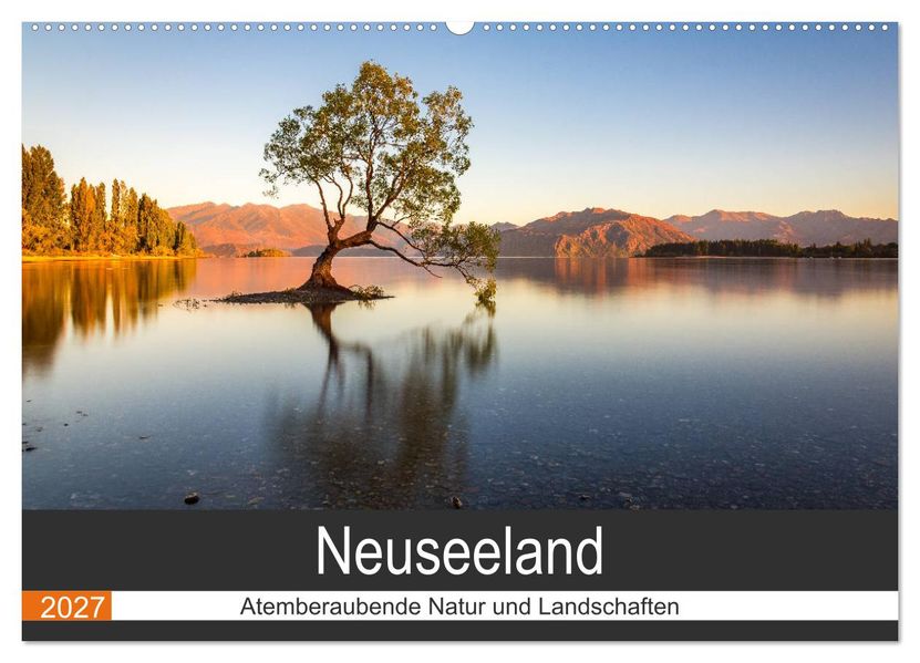 Neuseeland - Atemberaubende Natur und Landschaften (Wandkalender 2027 DIN A2 quer) CALVENDO Monatskalender