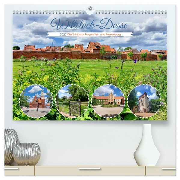 Wittstock-Dosse - Die Schlösser Freyenstein und Meyenburg (hochwertiger Premium Wandkalender 2027 DIN A2 quer) Kunstdruck in Hochglanz