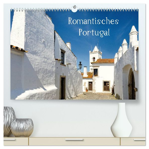 Romantisches Portugal (hochwertiger Premium Wandkalender 2027 DIN A2 quer) Kunstdruck in Hochglanz