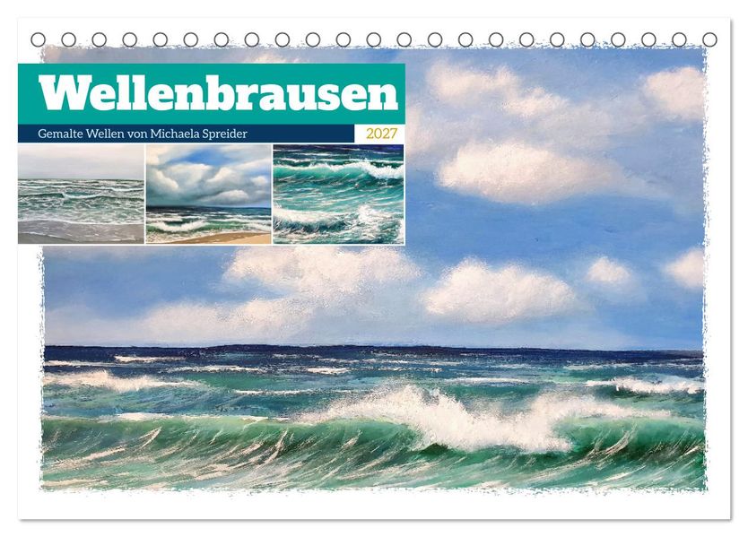 Wellenbrausen - Gemalte Wellen von Michaela Spreider (Tischkalender 2027 DIN A5 quer) CALVENDO Monatskalender