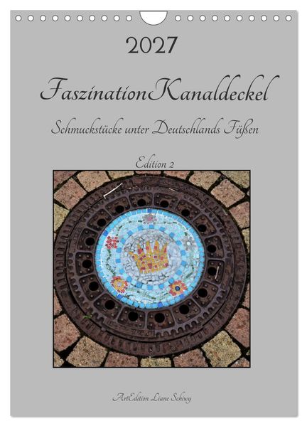 Faszination Kanaldeckel (Wandkalender 2027 DIN A4 hoch) CALVENDO Monatskalender