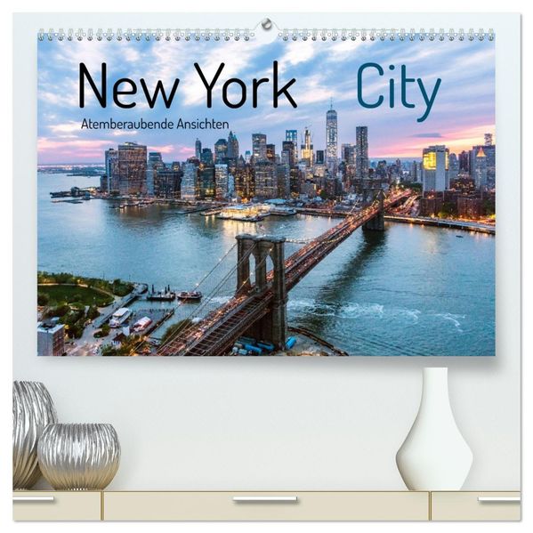 New York City - Atemberaubende Ansichten (hochwertiger Premium Wandkalender 2027 DIN A2 quer) Kunstdruck in Hochglanz