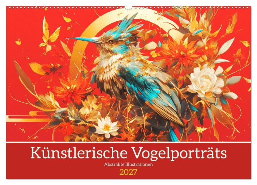 Künstlerische Vogelporträts. Abstrakte Illustrationen (Wandkalender 2027 DIN A2 quer) CALVENDO Monatskalender