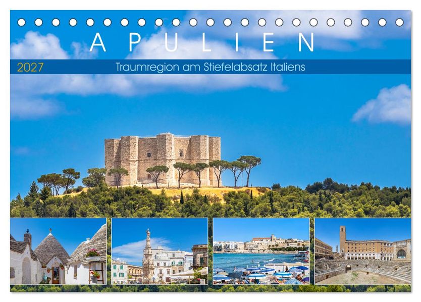 Apulien - Traumregion am Stiefelabsatz Italiens (Tischkalender 2027 DIN A5 quer) CALVENDO Monatskalender