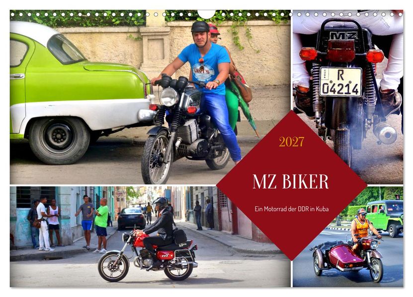 MZ BIKER - Ein Motorrad der DDR in Kuba (Wandkalender 2027 DIN A3 quer) CALVENDO Monatskalender