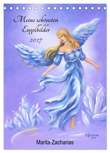 Meine schönsten Engelbilder - Marita Zacharias (Tischkalender 2027 DIN A5 hoch) CALVENDO Monatskalender
