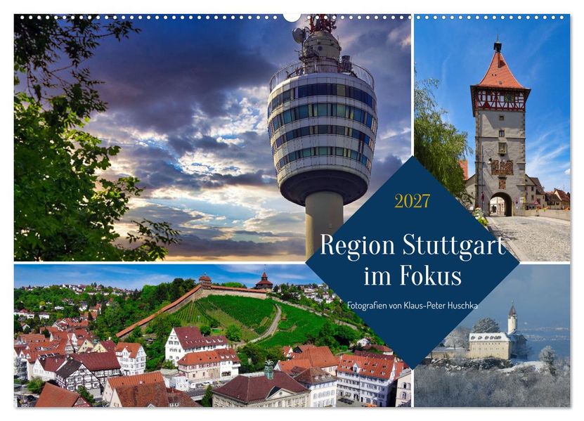 Region Stuttgart im Fokus (Wandkalender 2027 DIN A2 quer) CALVENDO Monatskalender