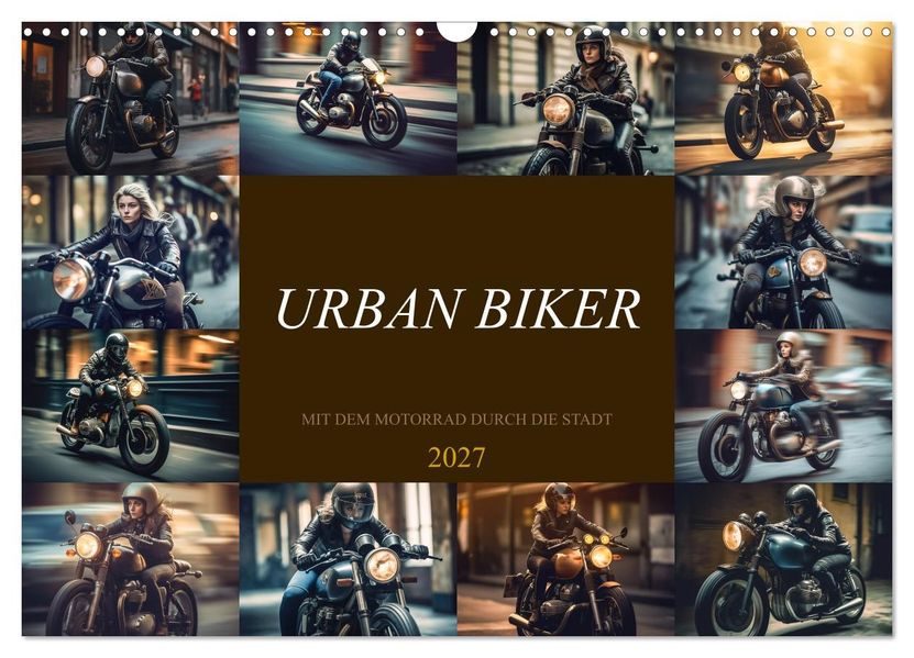 Urban Biker (Wandkalender 2027 DIN A3 quer) CALVENDO Monatskalender